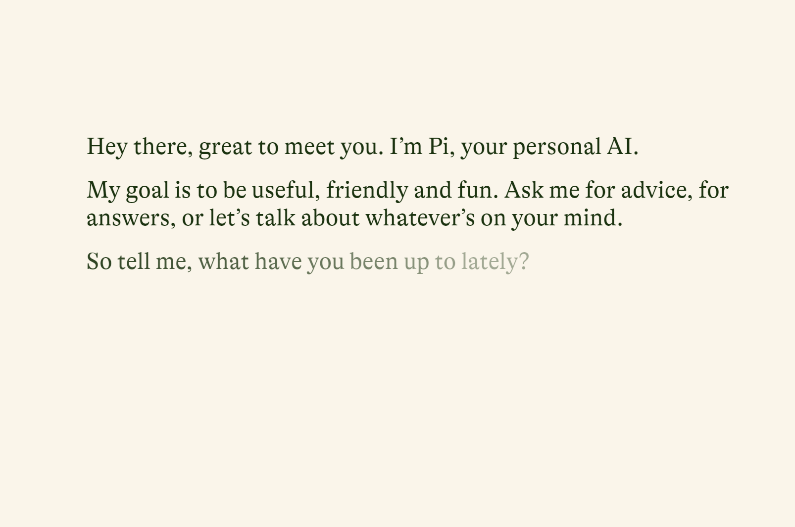 Good by Chatgpt, hello Pi by instruct AI.